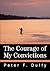 The Courage of My Convictions