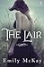 The Lair by Emily McKay