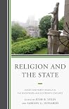 Religion and the State: Europe and North America in the Seventeenth and Eighteenth Centuries Religion and the State: Europe and North America in the Seventeenth and Eighteenth Centuries