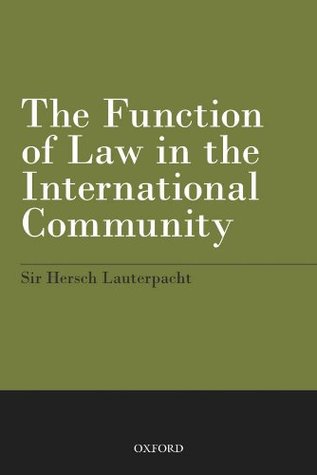 The Function of Law in the International Community (Kindle Edition)