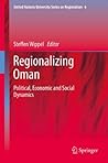 Regionalizing Oman by Steffen Wippel Regionalizing Oman by Steffen Wippel