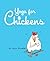 Yoga for Chickens