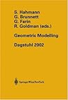 Geometric Modelling: Dagstuhl 2002 Geometric Modelling: Dagstuhl 2002