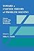 Toward a Unified Theory of Problem Solving: Views From the Content Domains