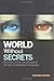 World Without Secrets: Business, Crime, and Privacy in the Age of Ubiquitous Computing