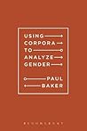 Using Corpora to Analyze Gender Book cover for Using Corpora to Analyze Gender