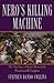 Nero's Killing Machine by Stephen Dando-Collins