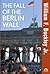 The Fall of the Berlin Wall by William F. Buckley Jr.
