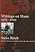 Writings on Music, 1965-2000 by Steve Reich Writings on Music, 1965-2000 by Steve Reich