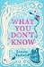 What You Don't Know: A witty tale of marriage and temptation