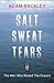 Salt, Sweat, Tears: The Men Who Rowed the Oceans