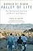 Border of Death, Valley of Life: An Immigrant Journey of Heart and Spirit (Celebrating Faith: Explorations in Latino Spirituality and Theology)