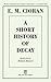 A Short History of Decay