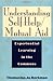 Understanding Self-Help/Mutual-Aid: Experiential Learning in the Commons: Experimental Learning in the Commons