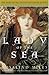 The Lady of the Sea: The Third of the Tristan and Isolde Novels