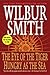 The Eye of the Tiger/ Hungry as the Sea by Wilbur Smith