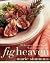 Fig Heaven: 70 Recipes for the World's Most Luscious Fruit