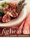 Fig Heaven: 70 Re...