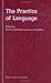The Practice of Language