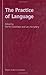The Practice of Language by M. Gustafsson