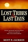 Lost Tribes & Last Days Lost Tribes & Last Days