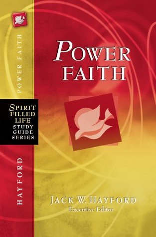 Power Faith: Balancing Faith in Words and Works (Spirit-Filled Life Study Guide Series)