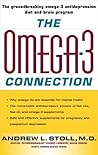 The Omega-3 Connection: How You Can Restore Your Mental Wellbeing And Treat Memory Loss And Depression