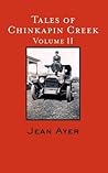 Tales of Chinkapin Creek, Volume II by Jean Ayer