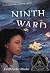 Ninth Ward (Coretta Scott King Author Honor Title)