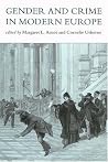 Gender And Crime In Modern Europe (Women's and Gender History)