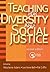 Teaching for Diversity and Social Justice by Maurianne Adams