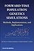 Forward-Time Population Genetics Simulations: Methods, Implementation, and Applications