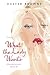 What the Lady Wants by Hester Browne What the Lady Wants by Hester Browne
