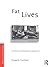 Fat Lives: A Feminist Psychological Exploration