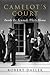 Camelot's Court: Inside the Kennedy White House