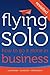Flying Solo: How To Go It A...