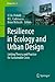 Resilience in Ecology and Urban Design: Linking Theory and Practice for Sustainable Cities (Future City Book 3)
