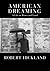 American Dreaming: A Life on Water and Land