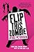 Flip This Zombie