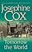 Tomorrow the World by Josephine Cox