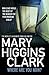 Where Are You Now? by Mary Higgins Clark