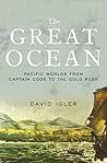 The Great Ocean: Pacific Worlds from Captain Cook to the Gold Rush Book cover for The Great Ocean: Pacific Worlds from Captain Cook to the Gold Rush