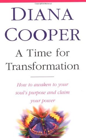 A Time for Transformation: How to Waken to Your Souls' Purpose and Claim Your Power (Paperback)