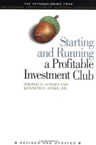 Starting and Running a Profitable Investment Club: The Official Guide from The National Association of Investors Corporation Revised and Updated (Paperback)