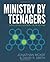 Ministry by Teenagers: Deve...