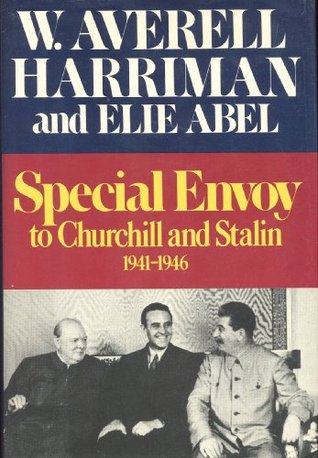 Special Envoy to Churchill and Stalin, 1941-1946 (Hardcover)