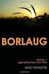 Borlaug; Volume 1, Right off the Farm 1914-1944