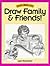Draw Family & Friends!