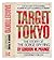 Target Tokyo: The Story of the Sorge Spy Ring