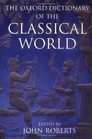 The Oxford Dictionary of the Classical World (Hardcover)